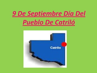 9 De Septiembre Día Del
Pueblo De Catriló
 