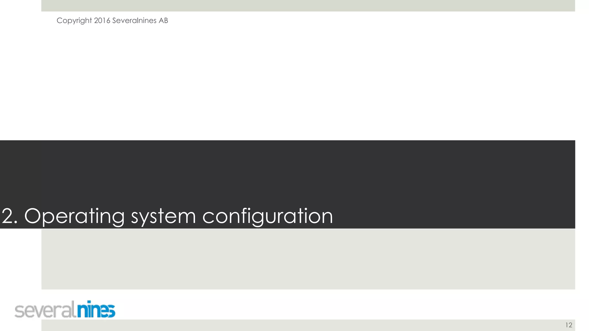 Copyright 2016 Severalnines AB
12
2. Operating system configuration
 