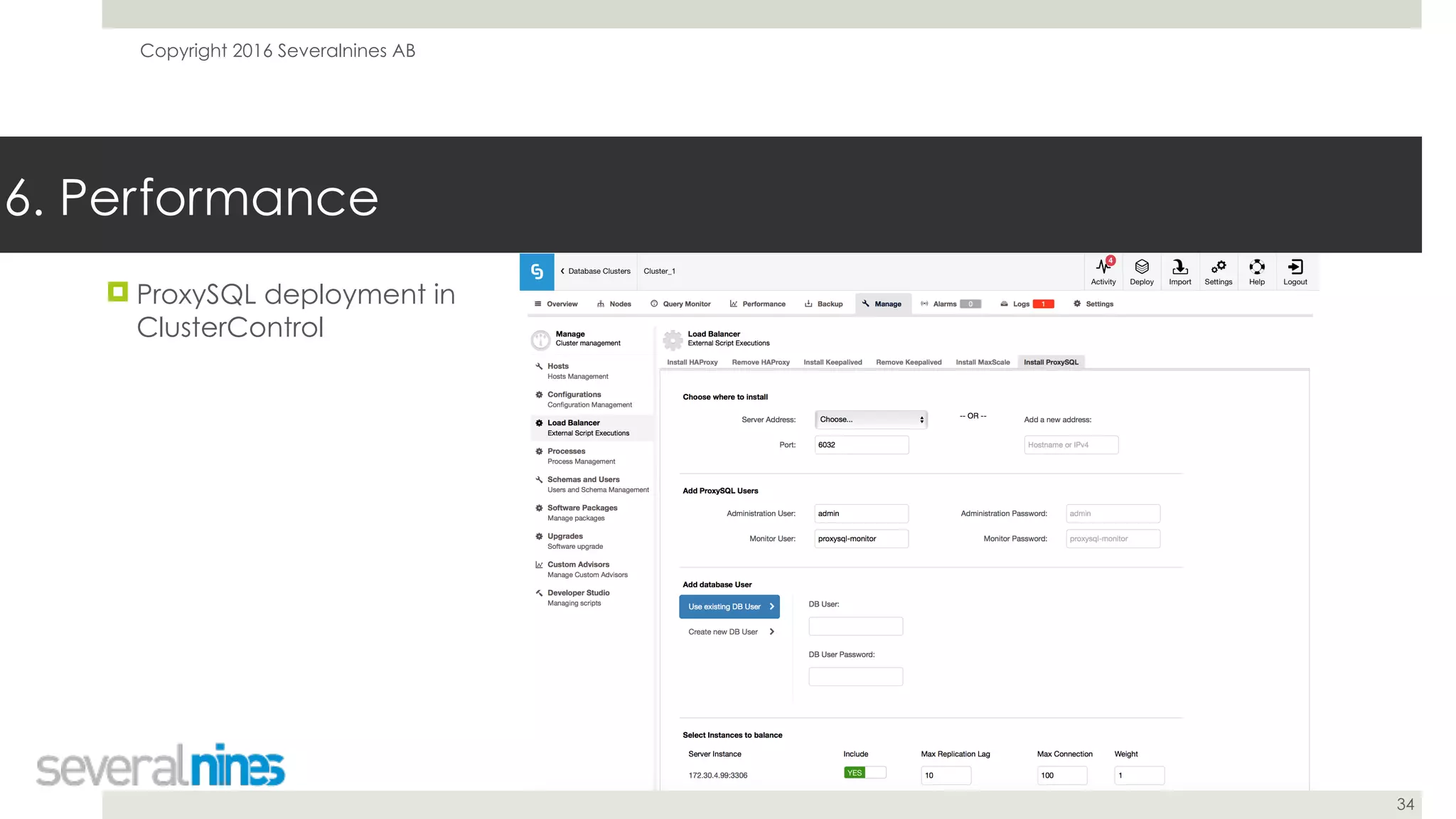 Copyright 2016 Severalnines AB
34
6. Performance
! ProxySQL deployment in
ClusterControl
 