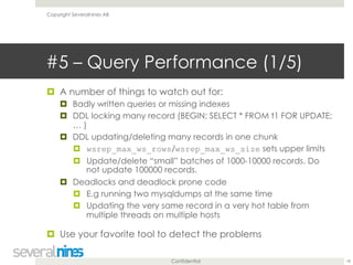 #5 – Query Performance (1/5) 
! A number of things to watch out for: 
! Badly written queries or missing indexes 
! DDL lo...