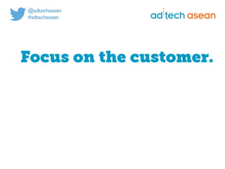 Digital marketing for
tech companies.
@joshsteimleasean
Focus on the customer.
 