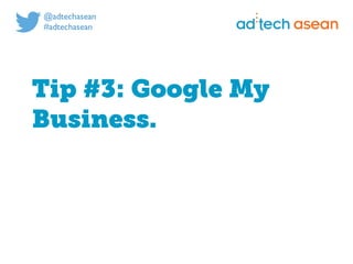 Digital marketing for
tech companies.
@joshsteimleasean
Tip #3: Google My
Business.
 
