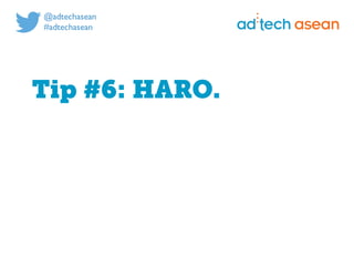 Digital marketing for
tech companies.
@joshsteimleasean
Tip #6: HARO.
 