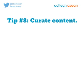 Digital marketing for
tech companies.
@joshsteimleasean
Tip #8: Curate content.
 