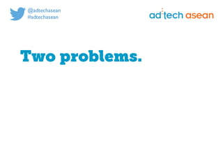 Digital marketing for
tech companies.
@joshsteimleasean
Two problems.
 