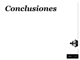 Conclusiones




               +
 