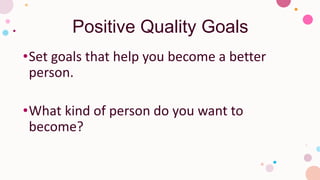 9 different types of goals you should set