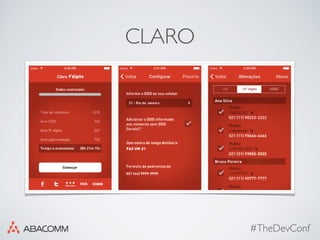 #TheDevConf
CLARO
 