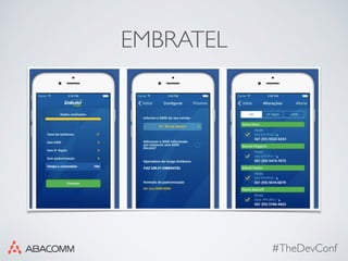 #TheDevConf
EMBRATEL
 