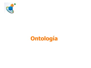 Ontología
 