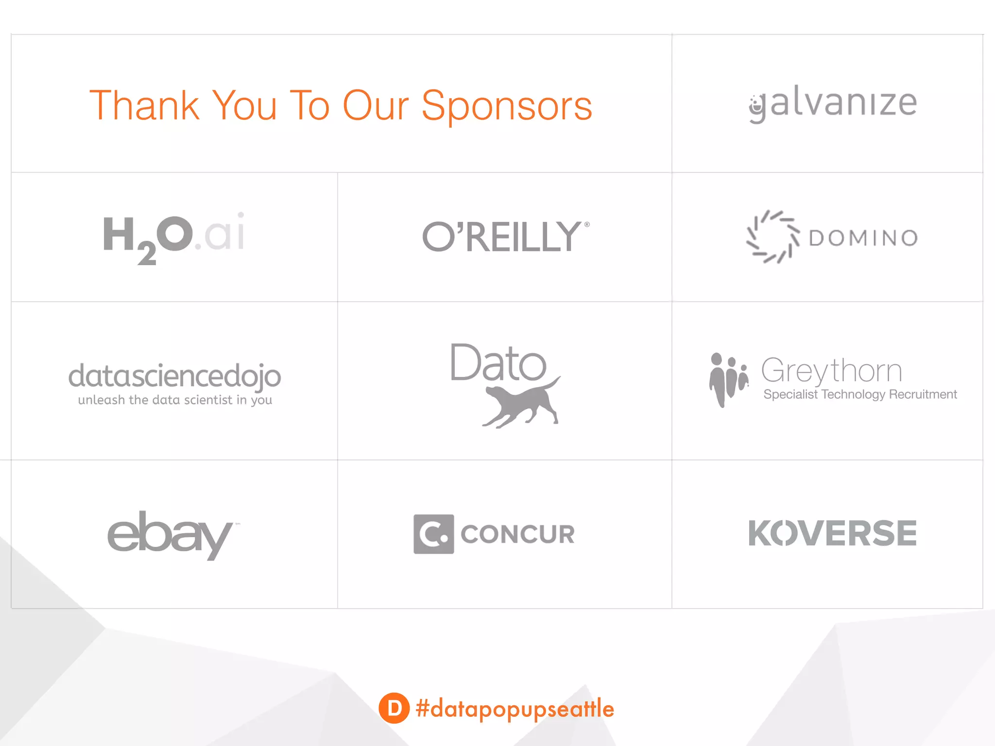 #datapopupseattle
Thank You To Our Sponsors
 