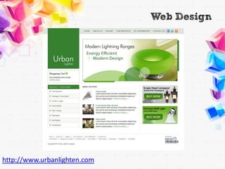 Web Design




http://www.urbanlighten.com
 
