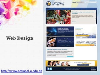 Web Design




http://www.national-u.edu.ph
 