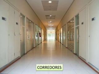 CORREDORES
 