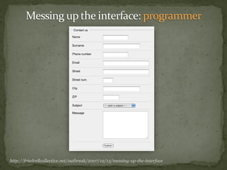 http://friedcellcollective.net/outbreak/2007/12/13/messing-up-the-interface
 