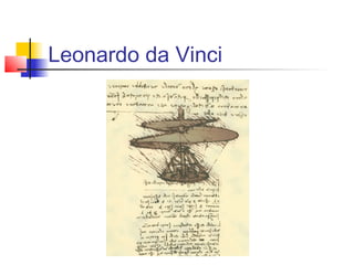 Leonardo da Vinci
 