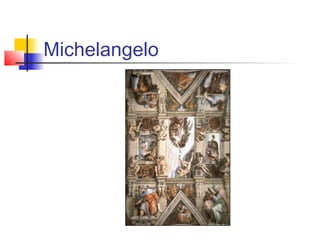 Michelangelo
 