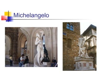 Michelangelo
 