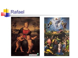 Rafael
 
