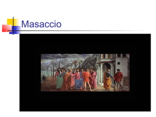Masaccio
 