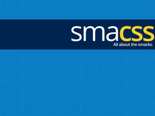 smacssAll about the smacks.
 