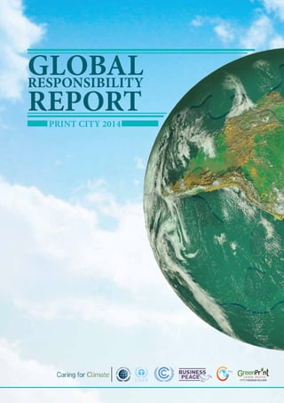 391g
RESPONSIBILITY
PRINT CITY 2014
GLOBAL
REPORT
1777-73850828-VCU-009
 