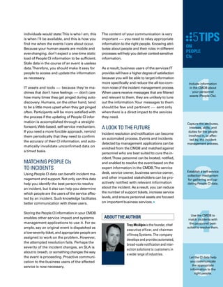 160
L
ego®
revolutionized building blocks by
providing a set of standardized pieces  
with uniform connectors that children
of all ages can assemble to create large struct-
tures of nearly infinite variety. Service-Oriented
Architectures andWeb Services have brought
a similar revolution to application development.
TheWeb Services model offers a building-block
approach in which each “block” delivers a
particular business service, such as credit card
verification. Like Lego blocks, these services
have standard interfaces, so you can easily
combine them to create larger services. For
example, you can integrate a credit card verif-
fication service with other services to create
an online order entry service. Such services
are also called composite services.
Web Services have some interesting properties
that make them a valuable building block for
the IT-intensive enterprise. First, once develo-
oped, aWeb Service can be reused many times,
which drives down development costs and
cuts development time. Second,Web Services
are independent of both location and platform,
so you can combine services even if they reside
on different servers, in different organizations
around the world, running different operating
systems and applications.Third, independent
software vendors have added standardWeb
Services interfaces to their applications, exp-
posing application functionality as aWeb Service.
As a result, business application programmers
can now take advantage ofWeb Services to
integrate applications and third-party systems.
TheWeb Services model offers a building-
block approach in which each “block” delivers
a particular business service.
What makes this really powerful is the addition
of tools and standards that allow the execution
of these services to be combined into a process
flow. A standard that creates a common app-
proach to process-based execution of Web
Services is the Business Process Execution
Language (BPEL). BPEL is an XML-based
programming language designed to utilize
the Web Services interface that connects to
applications and third-party systems. BPEL
is now backed by major industry players, such
as BEA Systems, IBM, Oracle, and SAP. BPEL
enables programmers to define entire business
processes that execute though a managed
series of Web Service calls.The processes
designed in BPEL can be easily combined to
create even higher-level processes — to any
level of hierarchy.
When CMDB information links 	
a BPEL-designed business process 	
to Web Services and underlying 	
IT services, you can dramatically
improve the alignment of IT with the
goals of the business.
to manage I.T. 	
from the business 	
perspective
By Devesh Sharma
UsingBPEL,BSM,andtheCMDB
 