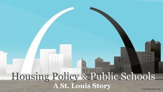 Housing Policy & Public Schools
A St. Louis Story Image © 2014 The New Yorker
 