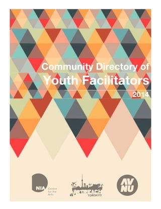 Community Directory of 
Youth Facilitators 
2014 
 