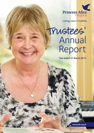 Year ended 31 March 2013
www.pah.org.uk
Trustees’
Annual
Report
 