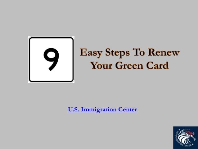 9 Easy Steps to Renew Your Green Card