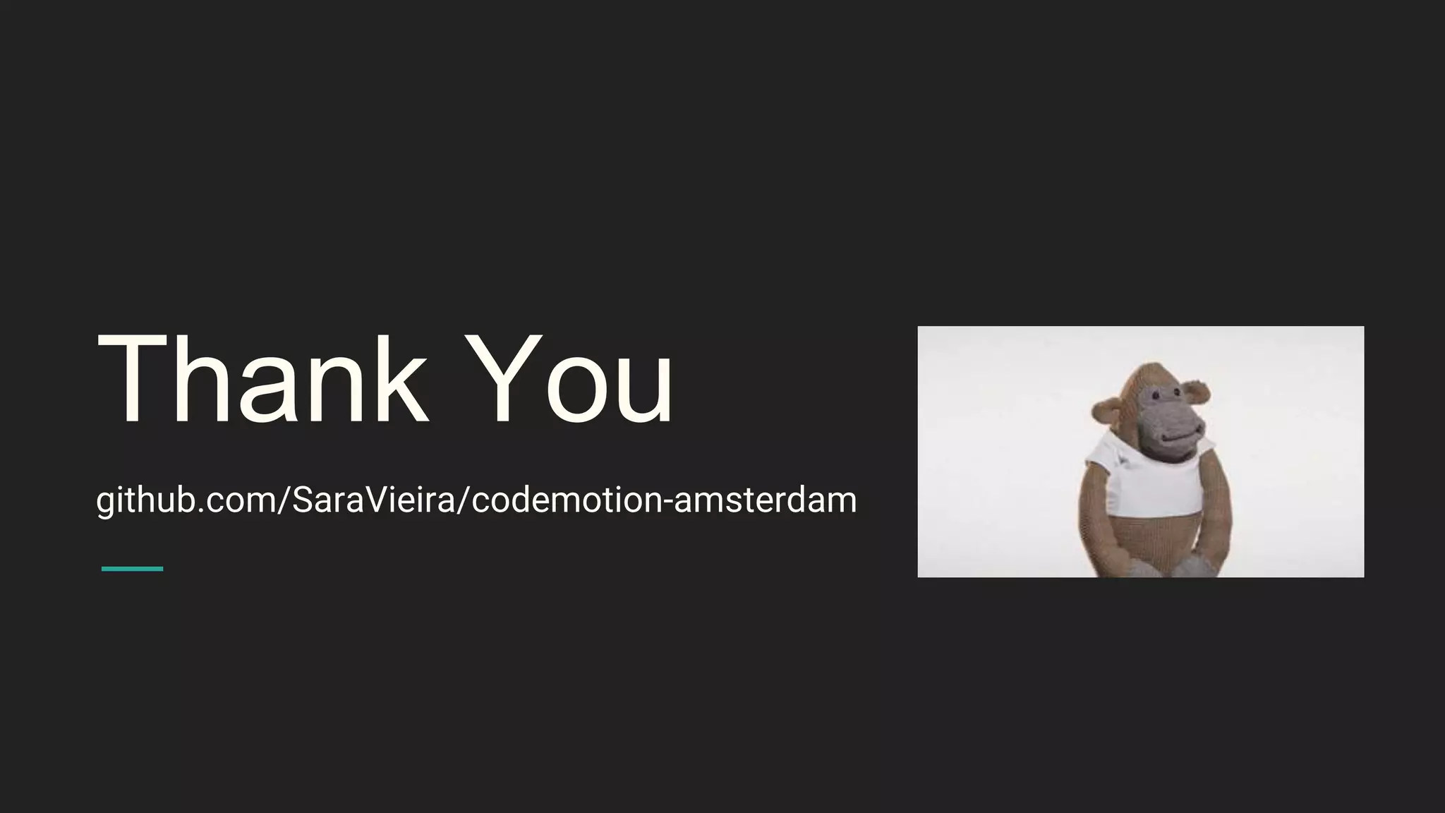Thank You
github.com/SaraVieira/codemotion-amsterdam
 