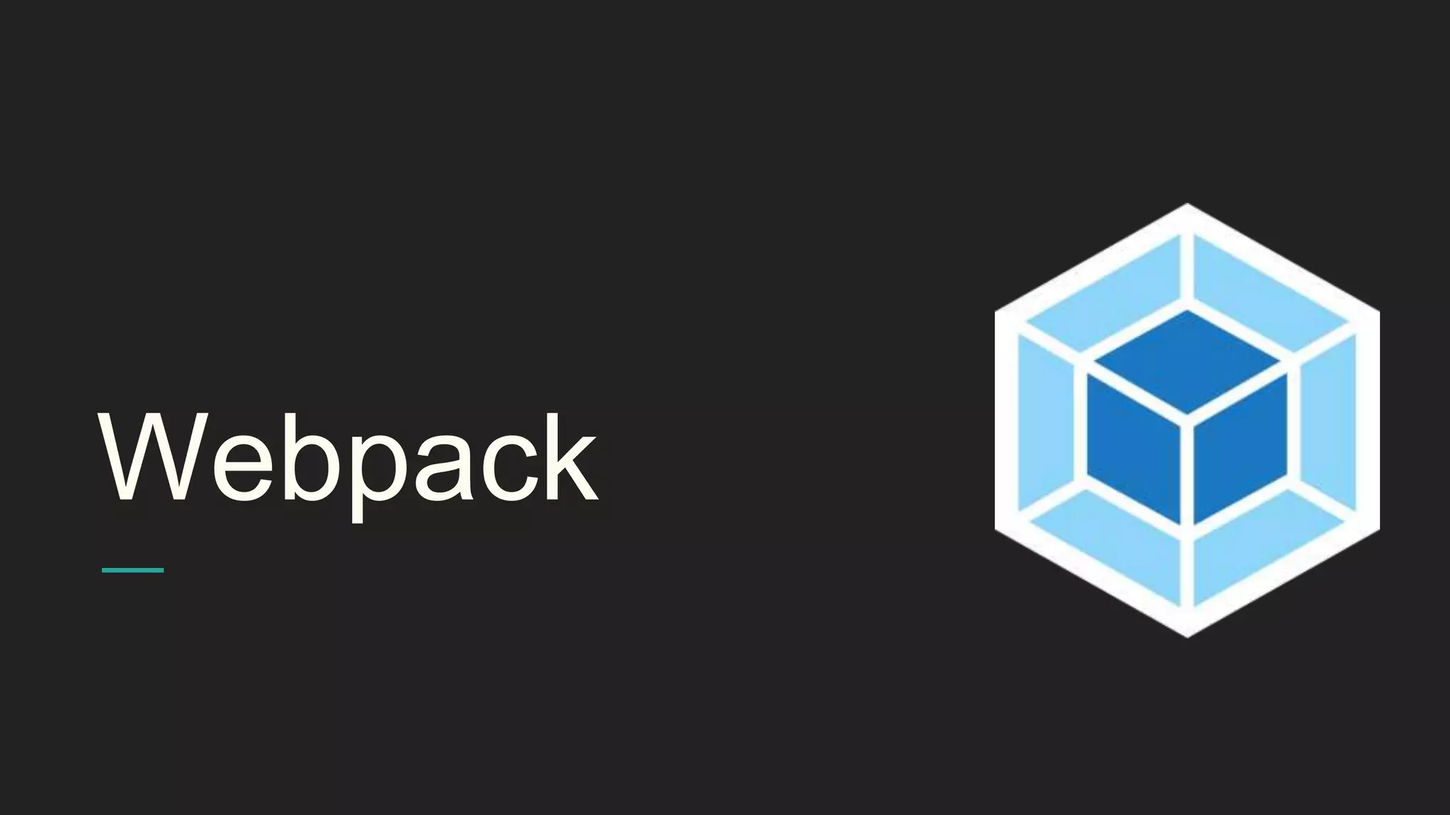 Webpack
 