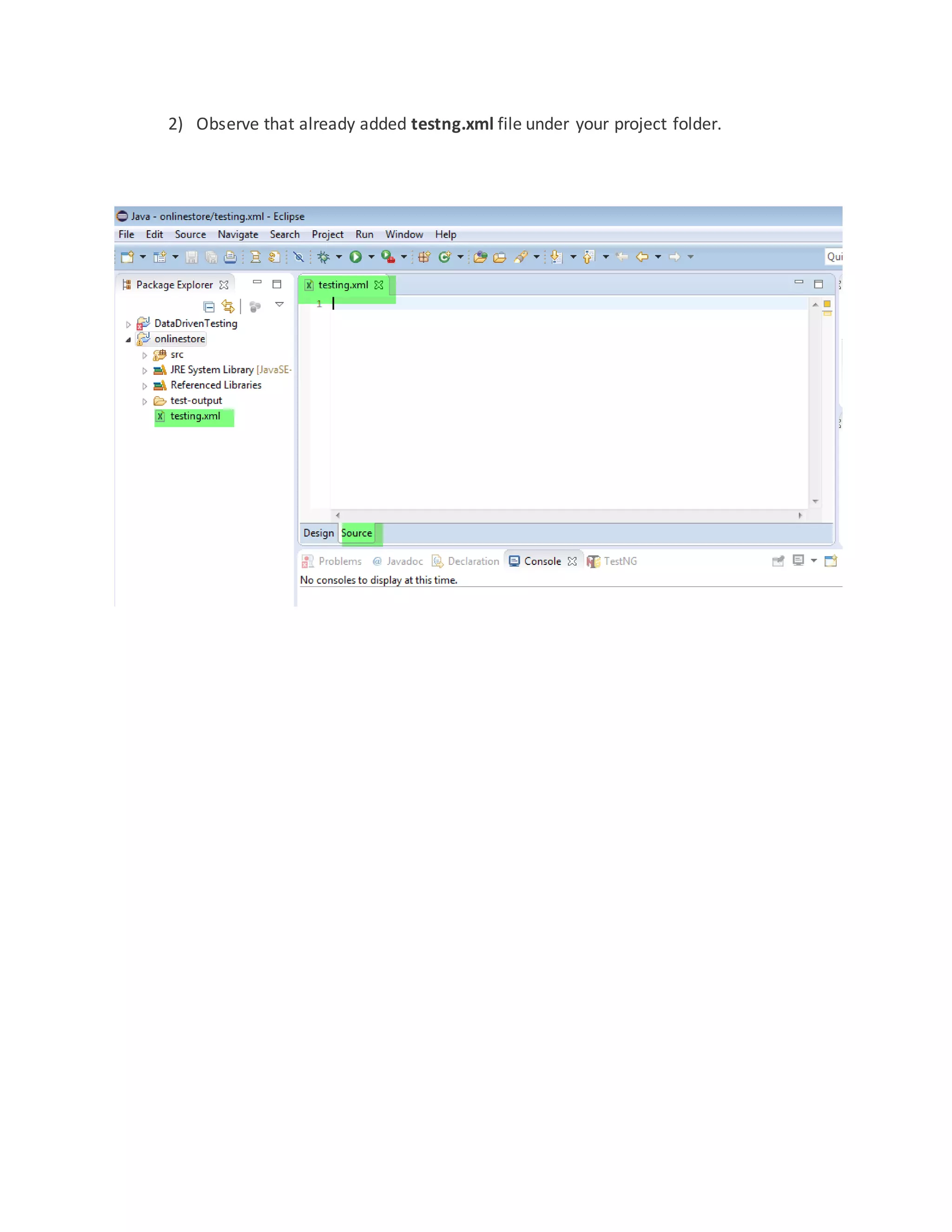 2) Observe that already added testng.xml file under your project folder.
 