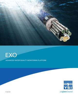 EXO
ADVANCED WATER QUALITY MONITORING PLATFORM
E102-04
 