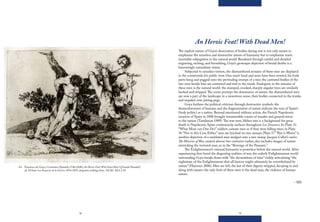 78 79
An Heroic Feat! With Dead Men!
The explicit nature of Goya’s desecration of bodies during war is not only meant to
emphasize the senseless and destructive nature of humanity but to emphasize man’s
inevitable subjugation to the natural world. Rendered through careful and detailed
engraving, etching, and burnishing, Goya’s grotesque depiction of brutal deaths is a
harrowingly naturalistic vision.
Subjected to senseless torture, the dismembered remains of three men are displayed
in the countryside for public view. One man’s head and arms have been severed, his body
parts hung and pegged onto the protruding stumps of a tree; the castrated bodies of the
two men beside him are contorted and tied to the trunk. Analogous to the remains of
these men is the natural world: the stumped, crooked, sharply angular trees are similarly
hacked and stripped.The scene portrays the dominance of nature: the dismembered men
are now a part of the landscape in a monstrous sense, their bodies connected to the trunks
and impaled onto jutting pegs.
Goya furthers the political criticism through destructive symbols: the
dismemberment of humans and the fragmentation of nature indicate the ruin of Spain’s
(body politic) as a nation. Beyond sanctioned military action, the French Napoleonic
invasion of Spain in 1808 brought innumerable counts of murder and general terror
to the nation (Tomlinson 1989).The war-torn, lifeless tree is a background for gross
death in Napoleonic Spain continuously surfaces throughout Los Desastres. In Plate 33
“What More can One Do?” soldiers castrate men as if they were felling trees; in Plate
36 “Not in this Case Either” men are lynched on tree stumps; Plate 37 “This is Worse” is
another depiction of a mutilated man wedged onto a tree stump. Jacques Callot’s series
The Miseries of War, created almost two centuries earlier, also includes images of nature
mimicking the tortured man, as in the “Revenge of the Peasants.”
The Enlightenment’s rational humanity is powerless before the natural world. After
experiencing first-hand the disgusting realities of war, the orderly Enlightenment world
surrounding Goya breaks down with “the devastations of time” visibly articulating “the
nightmare of the Enlightenment that all history might ultimately be overwhelmed by
nature” (Huysenn 2006). Men are left, the last of their dignity stripped, decaying in and
along with nature: the only fruit of these trees is the dead man, the violence of human
nature.
– MS
4.6 Francisco de Goya y Lucientes (Spanish, 1746-1848), An Heroic Feat! With Dead Men! (¡Grande Hazaña!)
pl. 39 from Los Desastres de la Guerra. 1814-1815, drypoint, etching, lavis, GCAC 2011.3.39.
 