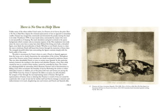 80 81
4.7 Francisco de Goya y Lucientes (Spanish, 1746-1848), There is No One to Help Them (No Hay Quien Los
Socorra) pl. 60 from Los Desastres de la Guerra. 1814-1815, burnisher, burin, burnished aquatint, etching,
GCAC 2011.3.60.
There is No One to Help Them
Unlike many of the others within Goya’s series, Los Desastres de la Guerra, the print There
is No One to Help Them, depicts the eventual repercussions of war as opposed to immediate
conflict. Famine has ravaged the countryside and devastated the people, leaving the dead
in its wake (Tomlinson 1994). A man stands alone, surrounded by corpses who seem
to rest peacefully as if sleeping.The man’s desolation and grief is echoed in the sparse
background, which contains only an immense expanse of sky.This emphasizes how truly
alone the man is now that so many have died. Behind this living actor lurks a shrouded
figure, most likely the personification of death. Whether or not Death chooses to claim
the man is irrelevant, Death will haunt him forever through the memories of those slain.
The strangely beautiful white haze surrounding the figures contrasts sharply with the
harsh reality of the scene.
The print is uncommon for Goya’s choice to omit a French or Spanish aggressor
from the scene, not to clearly characterize the nationalities of the victims.Throughout
most of the Desastres series, Goya’s attackers are clearly motivated by malicious intent.
They are often identifiably French or even, in certain cases, Spanish. In this particular
instance however, the assailant is the abstract and relentless Famine, a force that, while
created by men as a result of their warfare, cannot be controlled by them.The victims
are indistinguishable by nationality, which illustrates Famine’s lack of discrimination in
killing. Goya often accentuates the brutality of war by illustrating the victims as either
defenseless women or children, yet, in this print, both men and women are among the
dead. While Goya has chosen to represent the fallen as at peace, he still articulates
the savagery of war through the uncompromising nature of famine.Through his
representation of famine, Goya is claiming that Famine is a result of war, not caused by
a particular side or type of man but by warfare itself and that its damage is extensive and
indiscriminate in its reach, slaughtering men and women and French and Spanish alike.
– HLS
 