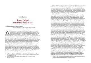 8 9
Callot’s lively, bravura draftsmanship may seem at odds with rigid Cartesian method.
Yet for some viewers his detailed architecture and diminutive, choreographed figures
anticipate a kind of journalistic truth-telling. Callot’s Miseries are thus widely seen as
both “bitter social commentaries” and descriptive and empirical accounts of the dreadful
conflicts of his age. Praised for his condemnation of the “religious zeal that has fueled the
violence” of war, the Baroque artist is accordingly presented as a proto-secularist with a
healthy disdain for the Catholic Church verging on anti-clericalism.3
Callot and his Miseries are interpreted differently here.
In her provocative and original reading of Callot’s Catholicism, for example, Mai
Pham deploys historical and formal analysis to suggest that the (evidently Franciscan)
friars who populate many of the Miseries can be understood as benevolent forces of
forgiveness rather than mere stand-ins for a feeble and corrupt religious institution.This
would be especially intriguing if Callot’s rogue soldiers are meant to represent enemy
French Protestant Huguenots. Elizabeth Allen takes on another knee-jerk response to
Callot’s graphic violence. Confronting assertions of the artist’s unstinting realism, Allen
provides examples of his intention to ‘aestheticize,’ or make visually attractive, even the
most potentially gory and horrifying scenes.The viciousness and destruction portrayed
in these prints, she claims, should not prevent us from noticing Callot’s canny appeals to
Renaissance art and his desire to combine narrative terror and visual pleasure.
Born a little more than a century after Callot, William Hogarth (1697-1764), the
maverick British painter, printmaker, and art writer, is more familiar to many graphic
arts enthusiasts than his prolific predecessor from Lorraine. Yet Callot’s fluid, detailed
etching style and efficiently elegant handling of line were highly influential on the young
Hogarth, who often copied his prints.The British artist knew the Miseries well and had
also studied Callot’s massive multipart wartime treatment of the Siege of La Rochelle
(1628). However much he protested the invasion of his homeland by fussy and affected
French taste, Hogarth quite successfully, if disingenuously, translated the decorative
French rococo into a decidedly hardier English vernacular. As Dana Sly demonstrates in
her compelling analyses of Hogarth’s 1738 print series, The Times of the Day (an edition
dating from Hogarth’s “lifetime” newly acquired by Grinnell College and shown here for
the first time) Hogarth draws on ‘Frenchness’ even as he critiques it in the name of British
nationalism. Sly also cleverly identifies formal citations of Callot in the theatrical setting
of Hogarth’s last of the Four Stages of Cruelty (1751). Elsewhere in this proto-Gothic
cautionary tale, Hogarth’s heartrending imagery shows that the torture of animals—
creatures believed by Descartes to lack souls, and therefore feelings—rapidly escalates to
cruelty to people, for which the villainous English Nero is justly sent to his tomb.
The bizarre and idiosyncratic architectural visions of Giovanni Battista Piranesi
(1720-1778) may seem far removed from the meaty moral fare of Hogarth’s London.
Here again, however, formal consonances are appreciable in the works of these ostensibly
antithetical artists.Take for example, the imposing triumphal arch in Hogarth’s Gate
of Calais (1748), a compositional and rhetorical framing device that will reappear
continuously in Piranesi’s views as a pictorial ode to Roman solidity and engineering.
Emma Vale considers Piranesi’s oblique view of one of Rome’s most recognizable
3 Theodore K. Rabb, “Artists and Warfare: A Study of Changing Values in Seventeenth-Century Europe,”
Transactions of the American Philosophical Society, Vol. 75, No. 6 (1985): 87.
Introduction
‘Je suis Callot’:
What Only Art Can Do
“What Reason weaves, by Passion is undone.”
–Alexander Pope, Essay on Man and Other Poems (1732-34)
W
e can trace many of the origins of the European Enlightenment to René
Descartes’ (1596-1650) Discourse on the Method of Rightly Conducting One’s
Reason and of Seeking Truth in the Sciences, first published in 1637. Here, the
French philosopher famously contends: Je pense, donc je suis (I think, therefore I am).1
Descartes’ unflagging quest for certainty, distrust of the senses, and determined privileging
of mind over body proved fertile notions for many Enlightenment authors and scientists.
Yet for the French philosopher’s artist contemporary, Jacques Callot (1592/3-1635), it
was bodies—and the feelings aroused by depictions of their use and abuse—that mattered
most.Through his virtuosic rendering of theatrical gestures, telling physiognomies, and
dynamic, almost animate, clothing Callot employed the human figure to create what
Donald Posner describes as “empathetic responses in the spectator.”2
Callot was born in Nancy, in the then-independent Duchy of Lorraine (today’s
France). Like Descartes, who was trained by the Jesuits, he received a demanding
Catholic education. Much of Callot’s life was touched by religious and political strife,
in particular the Thirty Years’War that raged in Europe from 1618-1648.The prints by
Callot included in this exhibition are drawn from his celebrated series, the eighteen-part,
Les Misères et les malheurs de la guerre. The Miseries of War as these small-scale prints are
known, was published in 1633, just four years before Descartes’ Discourse.
1 Ian Buchanan, “Enlightenment,” In A Dictionary of Critical Theory, Oxford University Press, 2010.
http://www.oxfordreference.com.grinnell.idm.oclc.org/view/10.1093/acref/9780199532919.001.0001/
acref-9780199532919-e-220.
2 Donald Posner, “Jacques Callot and the Dances Called Sfessania,” The Art Bulletin, Vol. 59,
No. 2 (Jun., 1977): 215.
 