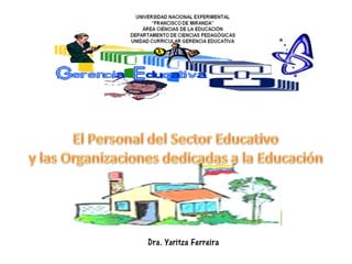 9 el personal del sector educativo