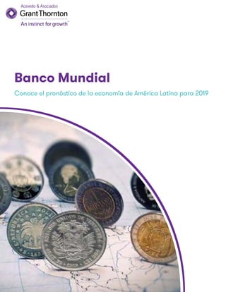 Banco Mundial
Conoce el pronóstico de la economía de América Latina para 2019
 