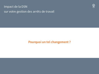 Arrêts de travail, les dessous de la DSN