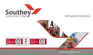 www.southeyoffshore.com
OFFSHORE DIVISION
 