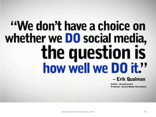 www.rlmcommunications.com 29
Author, Socialnomics
Producer, Social Media Revolution
 