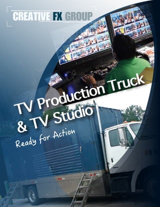 TV Production Truck
& TV Studio
Ready for Action

 