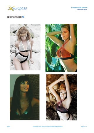 European skills passport
Genevieve Lacroix
epiphany.jpg
19/2/15 © European Union, 2002-2015 | http://europass.cedefop.europa.eu Page 11 / 11
 