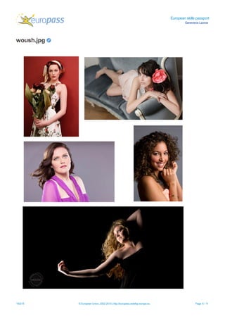 European skills passport
Genevieve Lacroix
woush.jpg
19/2/15 © European Union, 2002-2015 | http://europass.cedefop.europa.eu Page 8 / 11
 