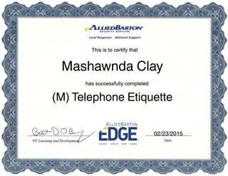 02/23/2015
(M) Telephone Etiquette
Mashawnda Clay
 