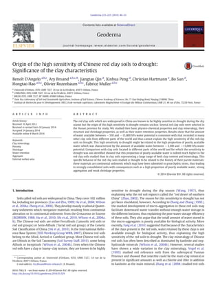 Origin of the high sensitivity of Chinese red clay soils to drought:
Signiﬁcance of the clay characteristics
Benoît D'Angelo a,b,c
, Ary Bruand a,b,c,
⁎, Jiangtao Qin d
, Xinhua Peng d
, Christian Hartmann e
, Bo Sun d
,
Hongtao Hao a,b,c
, Olivier Rozenbaum a,b,c
, Fabrice Muller a,b,c
a
Université d'Orléans, ISTO, UMR 7327, 1A rue de la Férollerie, 45071 Orléans, France
b
CNRS/INSU, ISTO, UMR 7327, 1A rue de la Férollerie, 45071 Orléans, France
c
BRGM, ISTO, UMR 7327, BP 36009, 45060 Orléans, France
d
State Key Laboratory of Soil and Sustainable Agriculture, Institute of Soil Science, Chinese Academy of Sciences, No. 71 East Beijing Road, Nanjing 210008, China
e
Institute de Recherche pour le Développement (IRD), Ecole normale supérieure, Laboratoire Biogéochimie et Ecologie des Milieux Continentaux, UMR 21, 46 rue d'Ulm, 75230 Paris, France
a b s t r a c ta r t i c l e i n f o
Article history:
Received 10 April 2012
Received in revised form 10 January 2014
Accepted 24 January 2014
Available online 4 March 2014
Keywords:
Clay mineralogy
Porosity
Shrinkage
Water retention
Aggregate
External surface area
The red clay soils which are widespread in China are known to be highly sensitive to drought during the dry
season but the origin of this high sensitivity to drought remains unclear. Several red clay soils were selected in
the Hunan province for study. We studied their basic physico-chemical properties and clay mineralogy, their
structure and shrinkage properties, as well as their water retention properties. Results show that the amount
of water available between −330 and −15,000 hPa water potential is consistent with that recorded in many
other clay soils from different parts of the world and thus cannot explain the high sensitivity of the red clay
soils to drought. This high sensitivity to drought might be related to the high proportion of poorly available
water which was characterized by the amount of available water between −3,300 and −15,000 hPa water
potential. Comparison with clay soils located in different parts of the world and for which the sensitivity to
drought was not identiﬁed showed that this proportion of poorly available water is indeed much higher in the
red clay soils studied than in clay soils representing a large range of both clay content and mineralogy. This
speciﬁc behavior of the red clay soils studied is thought to be related to the history of their parent materials:
these materials are continental sediments which may have been submitted to great hydric stress, thus leading
to strongly consolidated soils with consequences such as a high proportion of poorly available water, strong
aggregation and weak shrinkage properties.
© 2014 Elsevier B.V. All rights reserved.
1. Introduction
Soils called red soils are widespread in China. They cover 102 million
ha, including ten provinces (Cao and Zhu, 1999; He et al., 2004; Wilson
et al., 2004a; Zheng et al., 2008). They develop mainly in alluvial Quater-
nary sediments which reorganize materials resulting from continental
alteration or in continental sediments from the Cretaceous or Eocene
(BGMRHN, 1988; Hu et al., 2010; Shi et al., 2010; Wilson et al., 2004a,
b). The Chinese red soils are either Ferrallisols (Latosolic red soils or
red soil groups) or Semi-Alﬁsols (Torrid red soil group) of the Genetic
Soil Classiﬁcation of China (Shi et al., 2010). In the International Refer-
ence Base System (ISSS Working Group WRB, 2007), Chinese red soils
belong to the Alisol, Acrisol or Cambisol group. Most Chinese red soils
are Ultisols in the Soil Taxonomy (Soil Survey Staff, 2010), some being
Alﬁsols or Inceptisols (Wilson et al., 2004b). Even when the Chinese
red soils have a clay or loamy–clay texture, they are known to be highly
sensitive to drought during the dry season (Wang, 1997), thus
explaining why the red soil region is called the “red desert of southern
China” (Zhao, 2002). The reason for this sensitivity to drought has not
yet been elucidated, however. According to Zhang and Zhang (1995),
the marked development of micro-aggregation in these red soils may
facilitate downward water transfer without enough water storage in
the different horizons, thus explaining the poor water storage efﬁciency
of these soils. They also argue that the small amount of water stored in
the micro-aggregates is poorly available for biological activity. More
recently, Fang et al. (2010) suggested that because of the characteristics
of the clays present in the red soils, water retained by these clays is not
available enough for biological activity, thus explaining the high
sensitivity of the red soils to drought. The clay mineralogy of Chinese
red soils has often been described as dominated by kaolinite and oxy-
hydroxide minerals (Wilson et al., 2004b). However, several studies
have shown a wide variation in the clay mineralogy. Vogel et al.
(1995) studied red reference soils from the subtropical Yunnan
Province and showed that smectite could be the main clay mineral or
present in signiﬁcant amounts as well as chlorite and illite in addition
to kaolinite as the main mineral. Zhang et al. (2004) studied red soils
Geoderma 223–225 (2014) 46–53
⁎ Corresponding author at: Université d'Orléans, ISTO, UMR 7327, 1A rue de la
Férollerie, 45071 Orléans, France.
E-mail address: Ary.Bruand@univ-orleans.fr (A. Bruand).
0016-7061/$ – see front matter © 2014 Elsevier B.V. All rights reserved.
http://dx.doi.org/10.1016/j.geoderma.2014.01.029
Contents lists available at ScienceDirect
Geoderma
journal homepage: www.elsevier.com/locate/geoderma
 