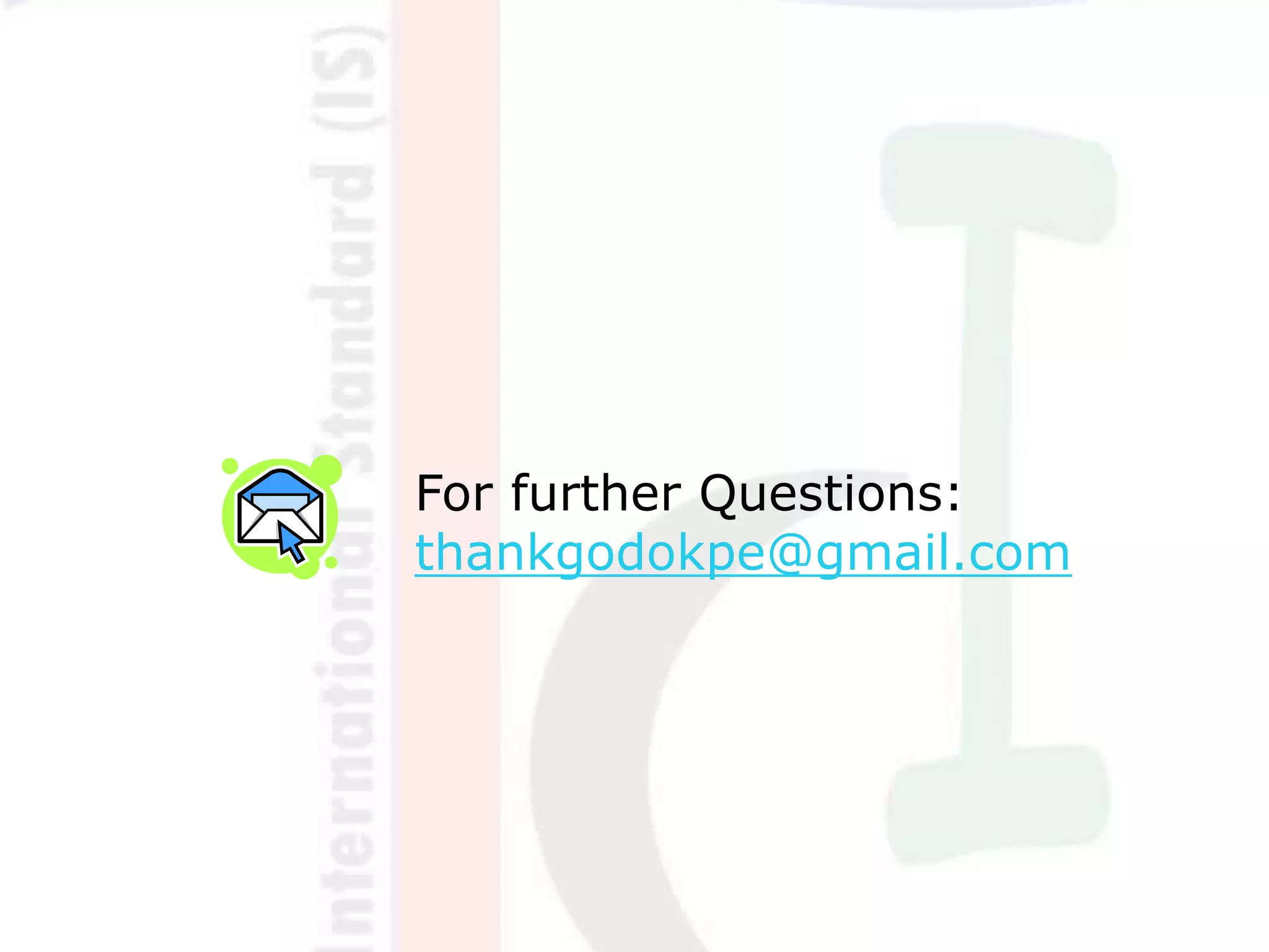 For further Questions:
thankgodokpe@gmail.com
 