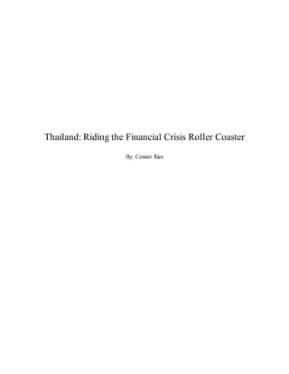 Thailand: Riding the Financial Crisis Roller Coaster
By: Connor Rice
 